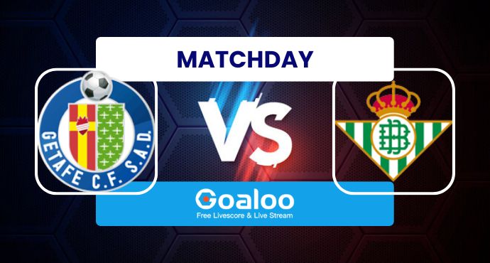 Spanish La Liga---Getafe VS Real Betis Prediction