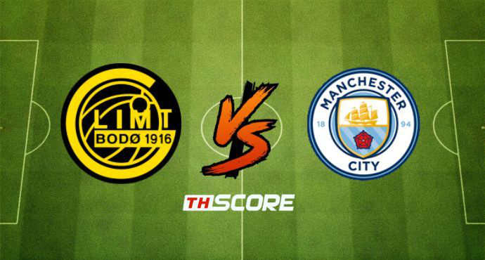 พรีวิวฟุตบอล ยูฟ่าแชมเปียนส์ลีก: โบโด กลิมท์ vs แมนเชสเตอร์ ซิตี้