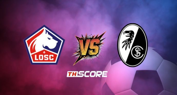 พรีวิวฟุตบอล ยูฟ่า ยูโรปา ลีก: ลีลล์ vs ไฟร์บวร์ก