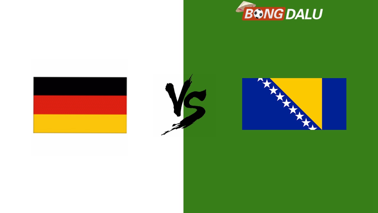​Nhận định Đức VS Bosnia & Herzegovina, 02:45 17/11/2024 UEFA Nations League