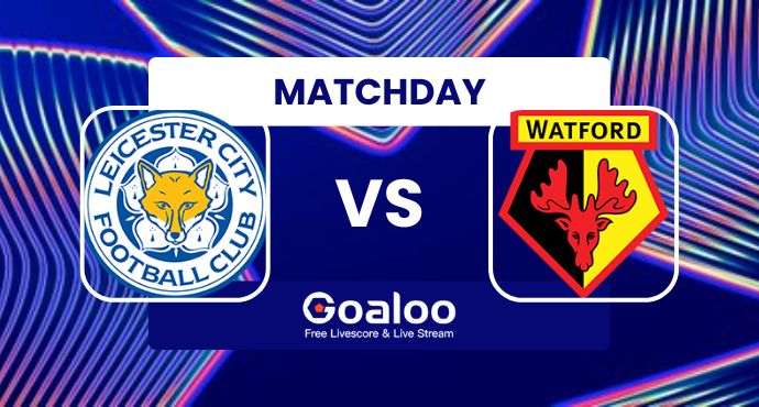 England Championship---Leicester City VS Watford Prediction
