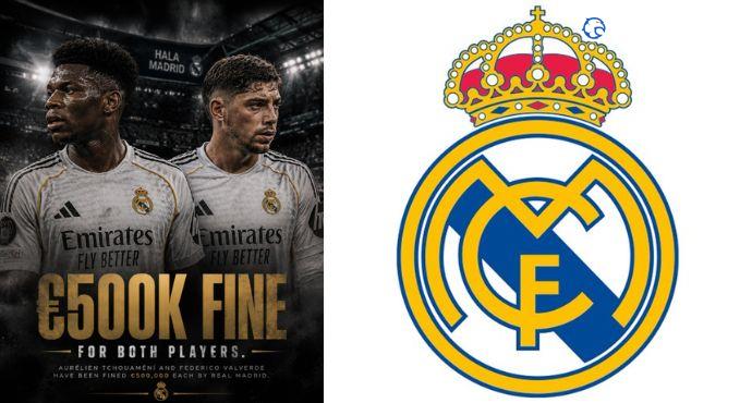 Real Madrid CF Fine Aurélien Tchouaméni and Federico Valverde €500K Each After Training Ground Clash; No Suspensions Issued
