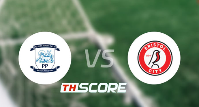 ⚽ วิเคราะห์บอล อีเอฟแอลแชมเปียนชิป : เพรสตัน นอร์ท เอนด์ vs บริสตอล ซิตี้