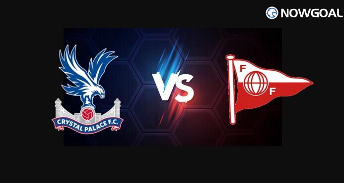 21st Aug. UEFA Conference League - Crystal Palace VS Fredrikstad Prediction