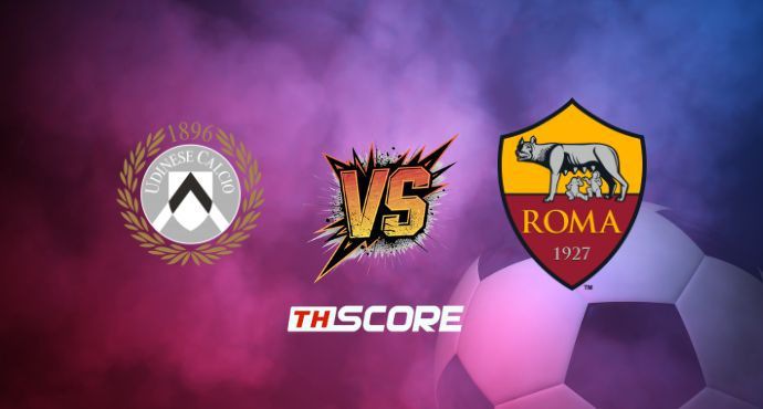 พรีวิวฟุตบอล กัลโช่ เซเรีย อา อิตาลี: อูดิเนเซ่ vs เอเอส โรม่า