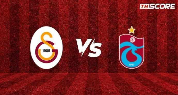 พรีวิวการแข่งขันระหว่าง กาลาตาซาราย พบ แทร็บซอนสปอร์