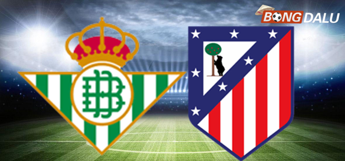Real Betis VS Atletico Madrid 03:00 06/02/2026 Cúp nhà vua Tây Ban Nha