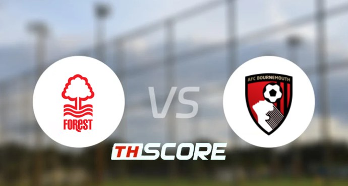 ⚽ วิเคราะห์บอลพรีเมียร์ลีก : น็อตติ้งแฮม ฟอเรสต์ vs บอร์นมัธ เอเอฟซี