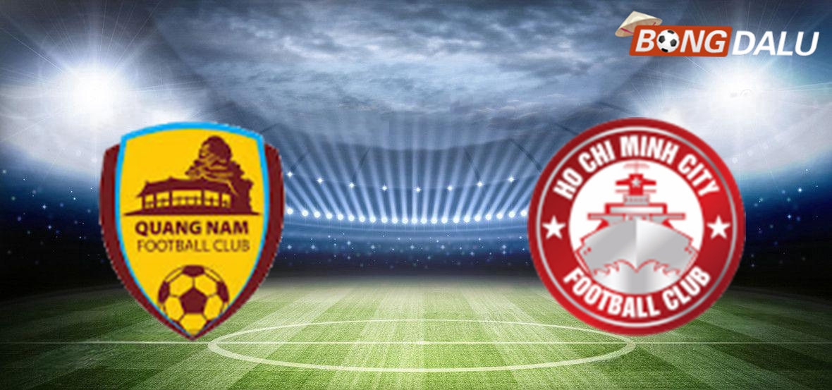Nhận định Quảng Nam VS TP Hồ Chí Minh 17:00 09/03/2025 V-League