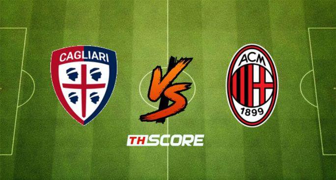 พรีวิวฟุตบอล กัลโช่ เซเรีย อา อิตาลี: กาญารี่ vs เอซี มิลาน