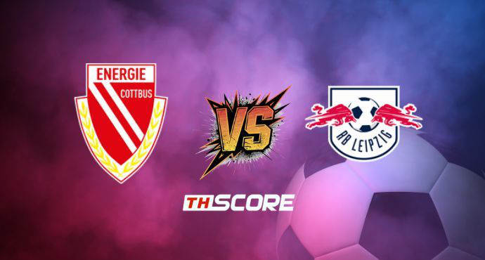 พรีวิวฟุตบอล เดเอ็ฟเบ-โพคาล: เอเนอร์กี้ ค็อตบุส vs แอร์เบ ไลป์ซิก