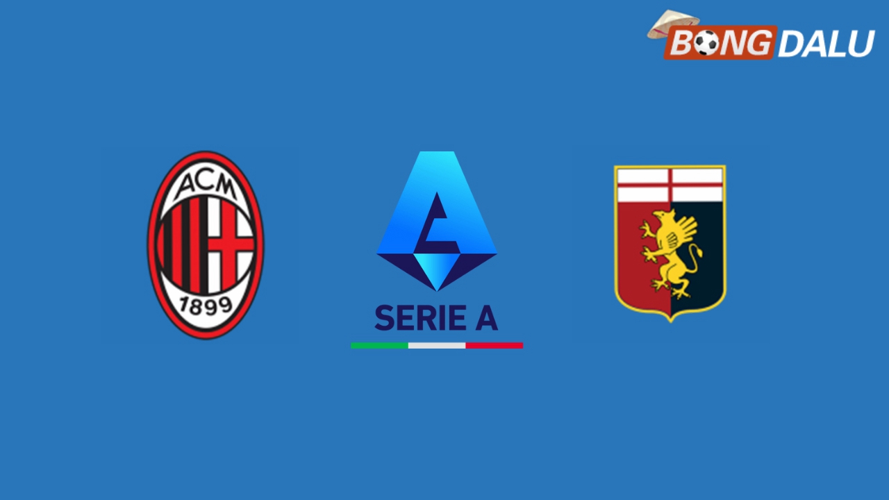 ​Nhận định AC Milan VS Genoa, 02:45 16/12/2024 VĐQG Ý
