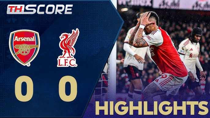 ​อาร์เซนอลเจ๊าจืดลิเวอร์พูล 0-0 แบรดลีย์ชนคาน-เจ็บท้ายเกม หงส์แดงไร้ยิงเข้ากรอบ