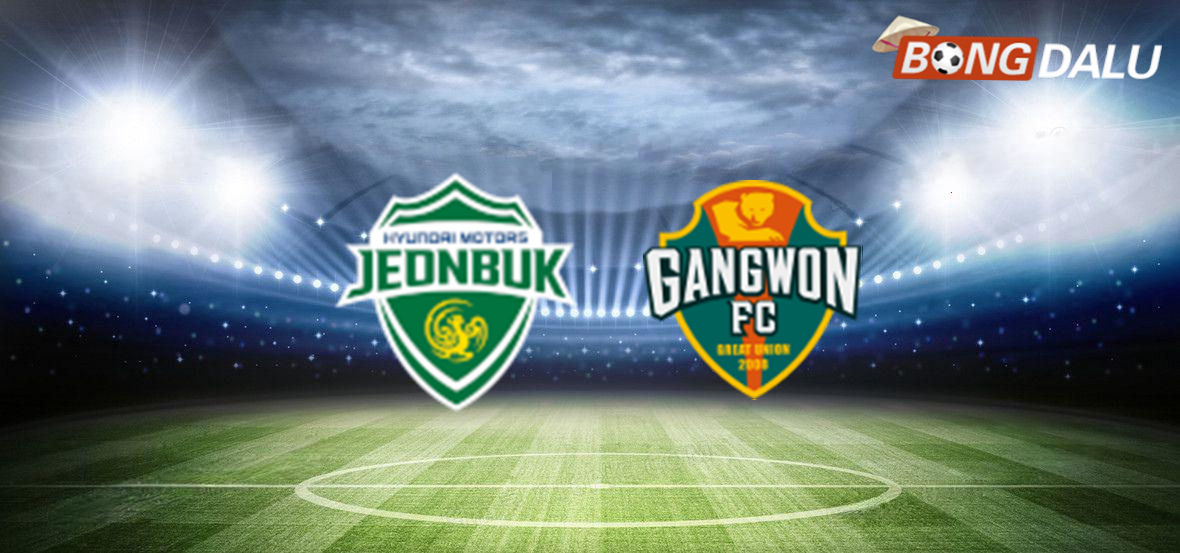 Jeonbuk Hyundai Motors VS Gangwon FC 17:00 20/08/2025 Cúp Quốc gia Hàn Quốc