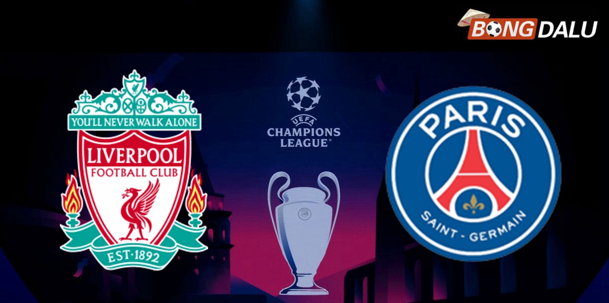Nhận định Liverpool VS Paris Saint Germain 03:00 12/03/2025 UEFA Champions League