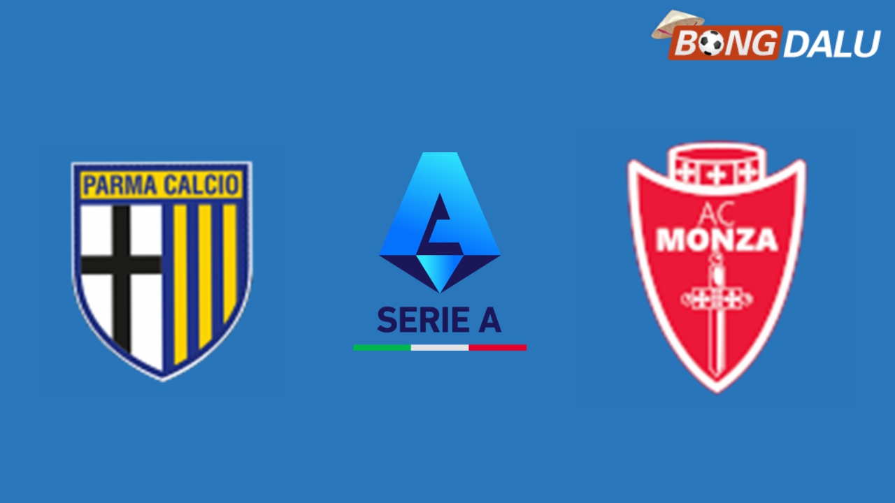 ​Nhận định Parma VS Monza, 21:00 28/12/2024 VĐQG Ý