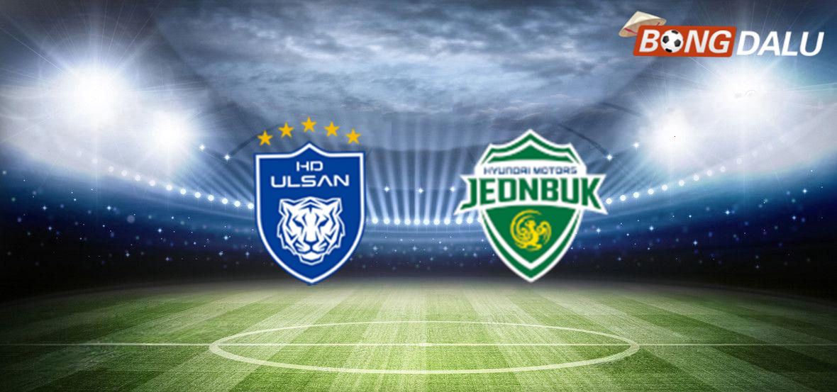 Ulsan Hyundai VS Jeonbuk Hyundai Motors 17:00 30/08/2025 K-League Hàn Quốc