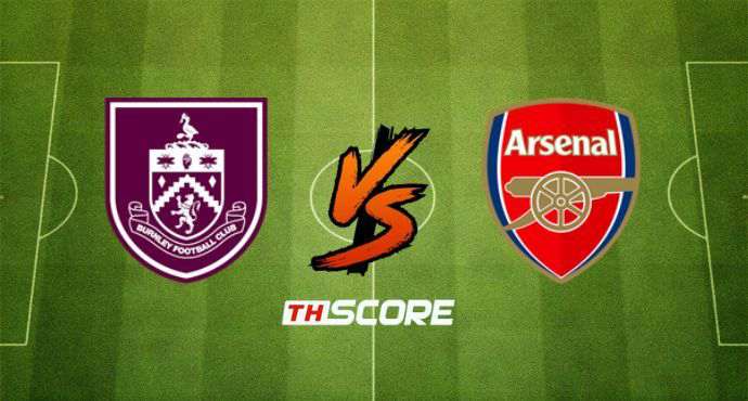 พรีวิวฟุตบอล พรีเมียร์ลีก อังกฤษ: เบิร์นลี่ย์ vs อาร์เซน่อล