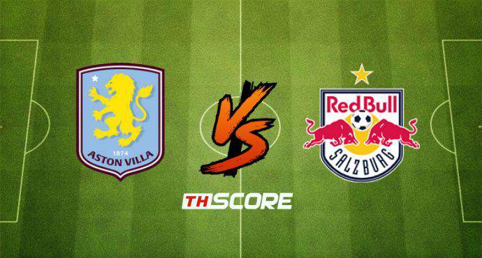 พรีวิวฟุตบอล ยูฟ่า ยูโรปา ลีก: แอสตัน วิลล่า vs เร้ดบูลล์ ซัลซ์บวร์ก