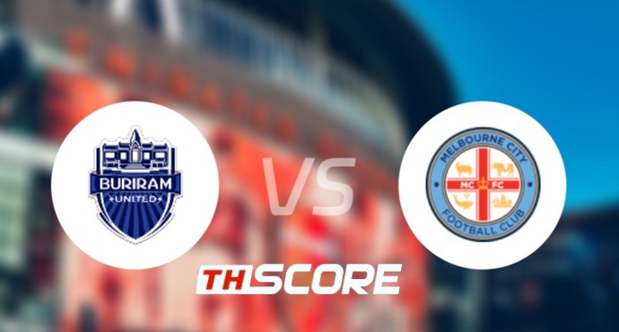 🎯 วิเคราะห์บอล เอเอฟซี แชมเปี้ยนส์ ลีก : บุรีรัมย์ ยูไนเต็ด vs เมลเบิร์น ซิตี้ ⚽