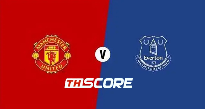 ​พรีวิว แมนเชสเตอร์ ยูไนเต็ด VS เอฟเวอร์ตัน