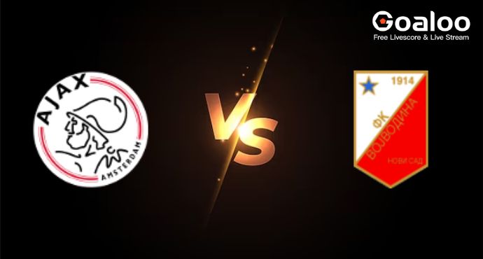 UEFA Europa League---AFC Ajax VS Vojvodina Novi Sad Live scores