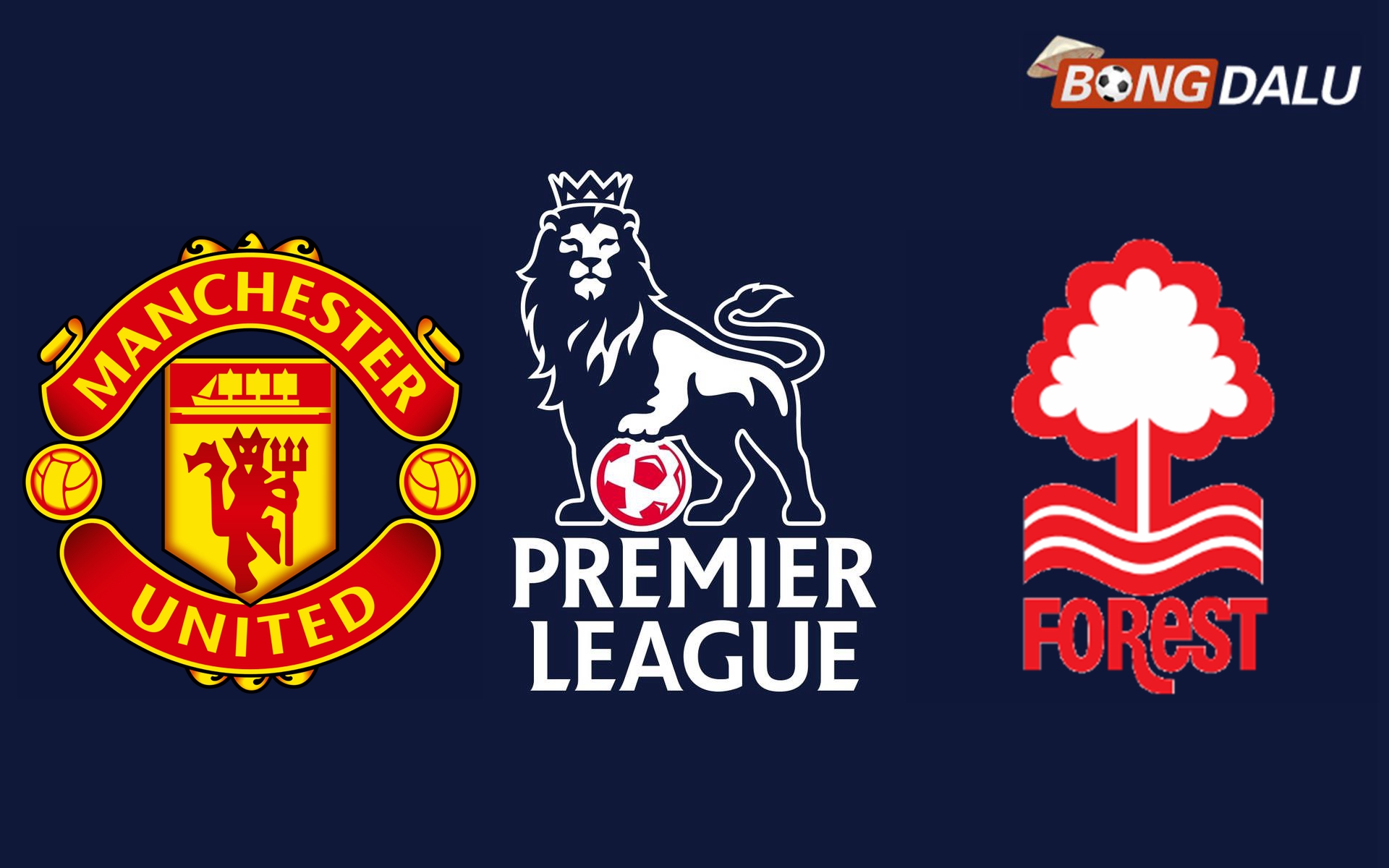 Nhận định Manchester United VS Nottingham Forest