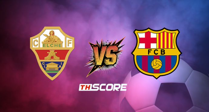 ​พรีวิวฟุตบอล ลาลิกา สเปน: เอลเช่ vs บาร์เซโลน่า
