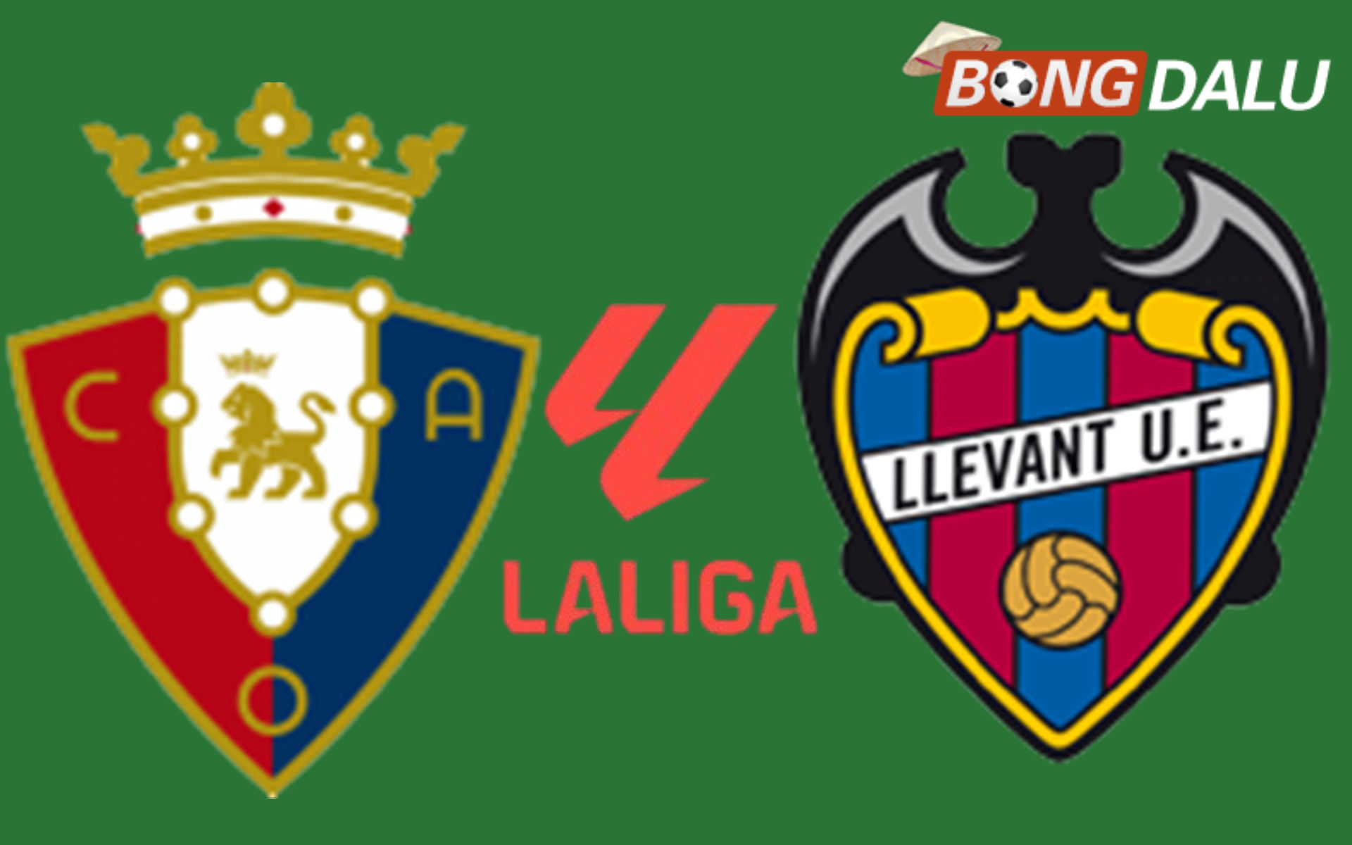 Osasuna VS Levante 03:00 09/12/2025 VĐQG Tây Ban Nha