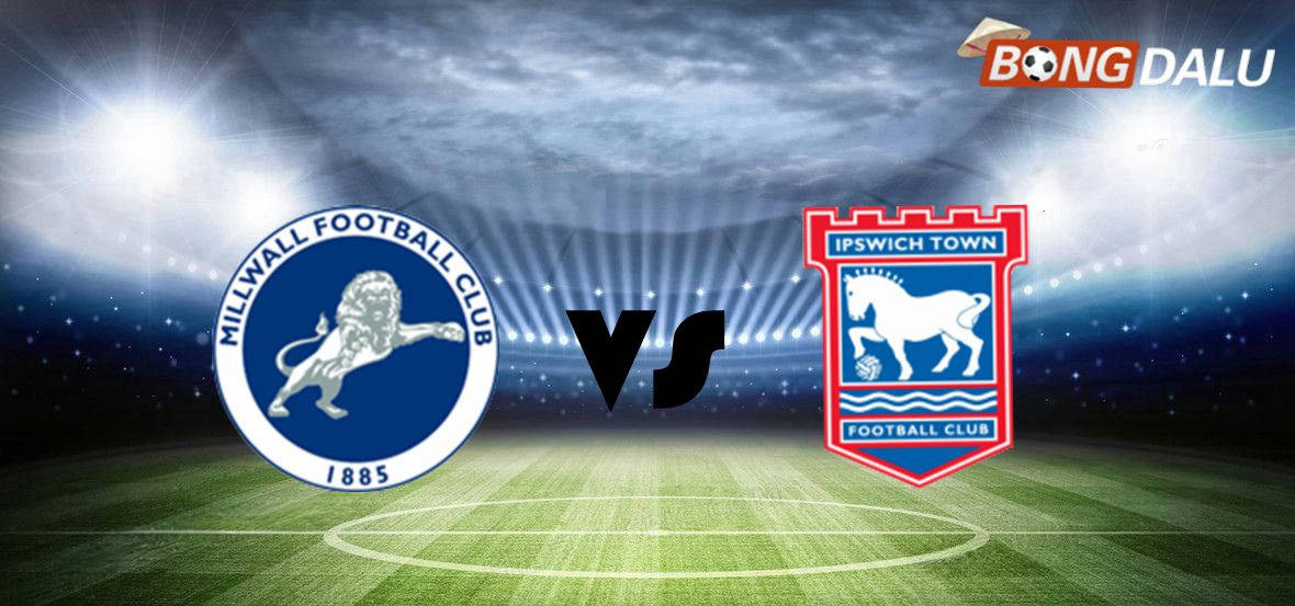 Millwall VS Ipswich | 20:00 26/12/2025 Thứ sáu Hạng Nhất Anh