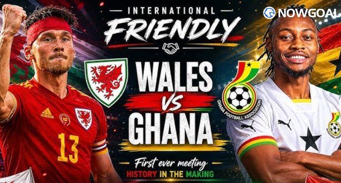 Wales vs Ghana Prediction: International Friendly Preview, Team News & Expected Lineups