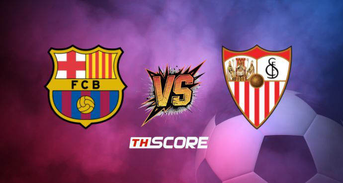พรีวิวฟุตบอล ลา ลีกา สเปน: บาร์เซโลน่า vs เซบีย่า