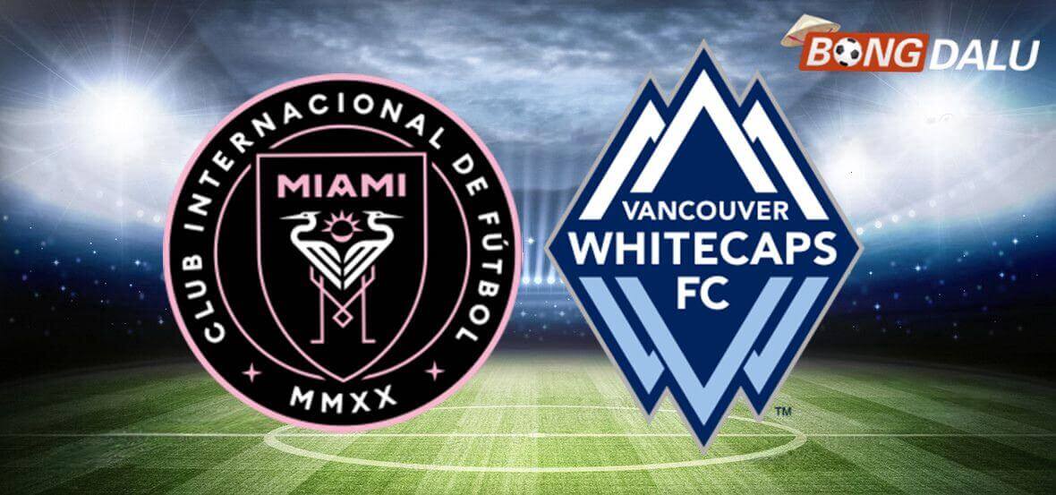 Inter Miami VS Vancouver Whitecaps FC 02:30 07/12/2025 MLS Mỹ