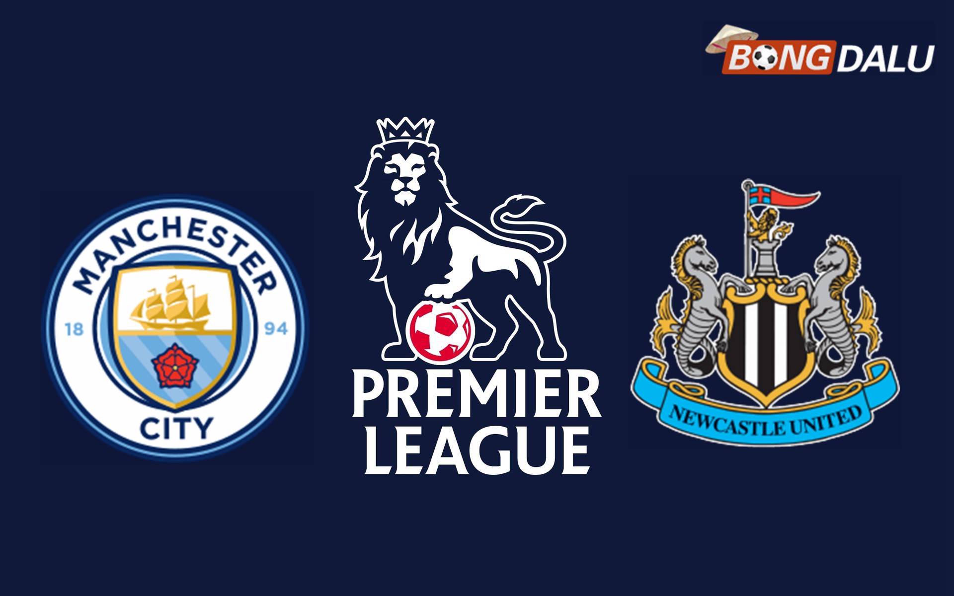 Nhận định Manchester City VS Newcastle United 22:00 15/02/2025 Ngoại Hạng Anh