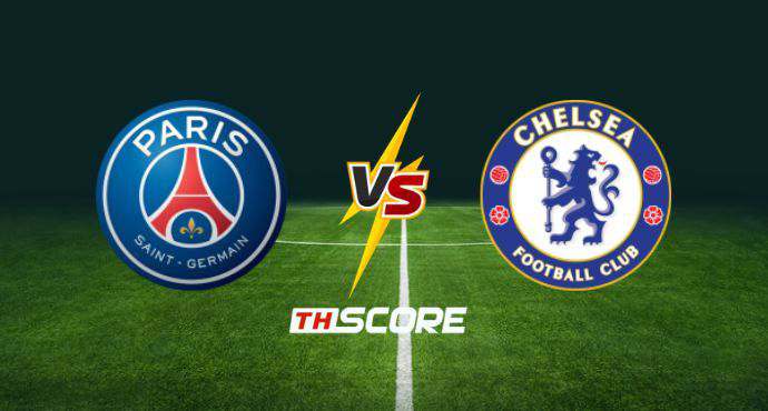 พรีวิวฟุตบอล ยูฟ่า แชมเปี้ยนส์ ลีก: ปารีส แซงต์ แชร์กแมง vs เชลซี