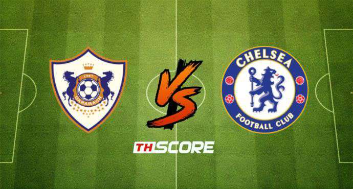 พรีวิวฟุตบอล ยูฟ่า แชมเปียนส์ ลีก: คาราบัค vs เชลซี