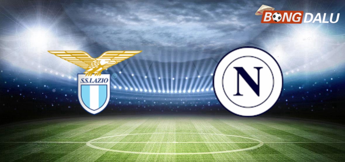 ​Nhận định Lazio VS Napoli, 03:00 06/12/2024 Cúp Ý