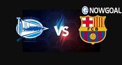 13th May, Spanish La Liga---Alaves VS FC Barcelona Prediction