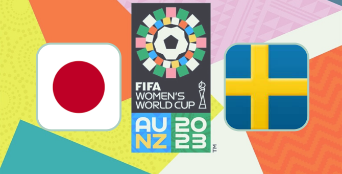 FIFA Women World Cup - Japan VS Sweden