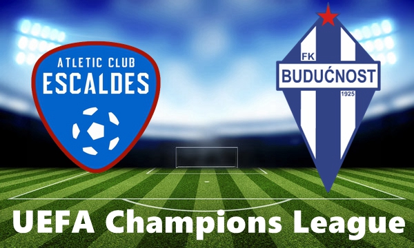 Atletic Club D Escaldes VS FK Buducnost Podgorica Match Preview