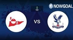 Crystal Palace Poised to Seal Conference League Spot Against Fredrikstad