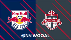 Nowgoal Predictions: New York Red Bulls vs Toronto FC USA Major League Soccer