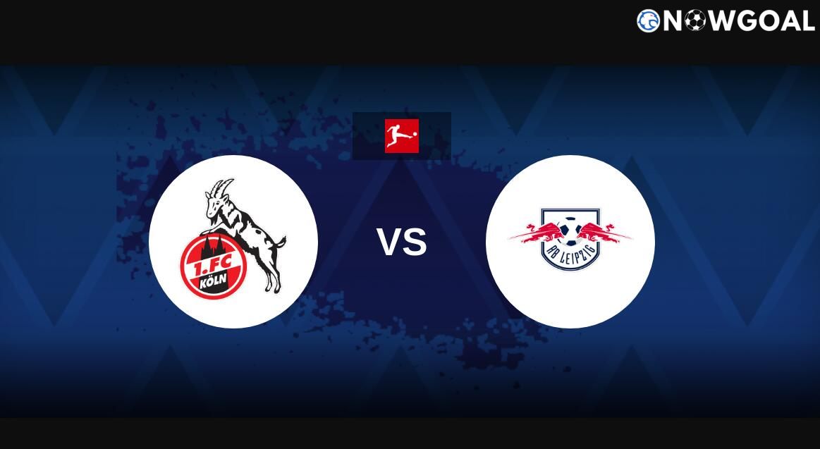 Match Preview: German Bundesliga - FC Koln VS RB Leipzig