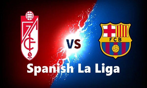 Granada CF VS FC Barcelona Match Preview
