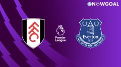 Premier League - Fulham VS Everton Prediction