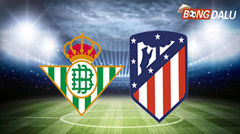 Real Betis VS Atletico Madrid 03:00 28/10/2025 VĐQG Tây Ban Nha