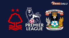 Nottingham Forest VS Coventry 23:30 19/09/2026 Ngoại Hạng Anh