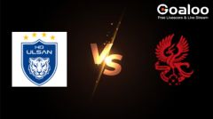 K League 1---Ulsan Hyundai FC VS Gwangju Football Club Preview