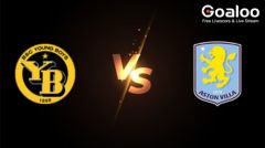UEFA Champions League---Young Boys VS Aston Villa Preview