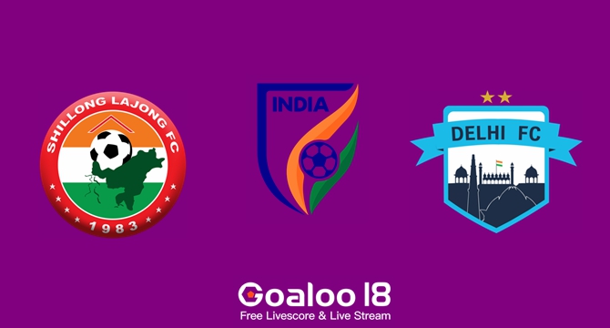 Shillong Lajong FC VS Delhi FC
